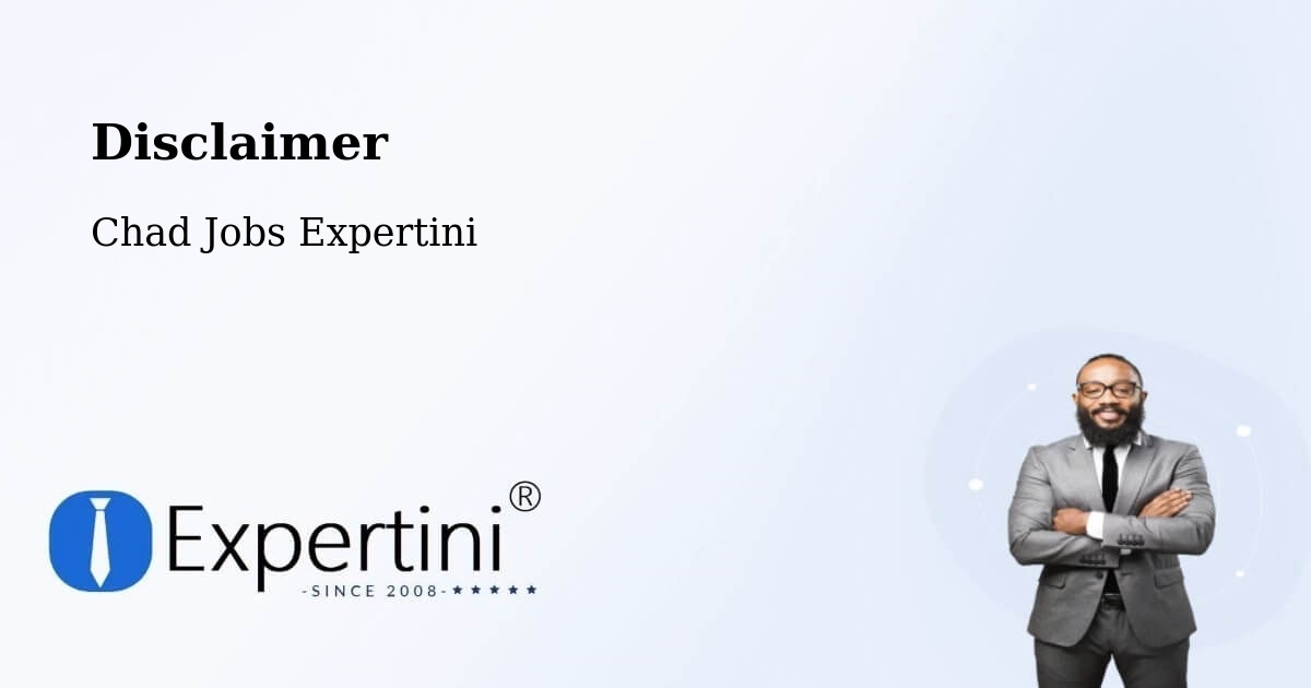 Disclaimer – Bokoro - Chad Jobs Expertini